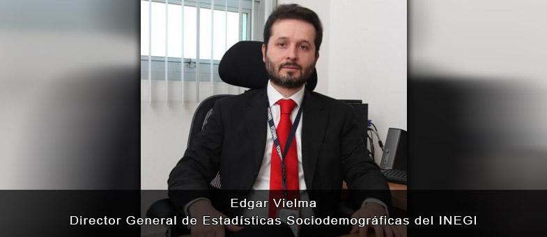 Entrevista con Edgar Vielma Director General de Estadísticas Sociodemográficas del INEGI