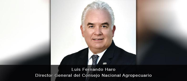 Entrevista con Luis Fernando Haro, Director General del Consejo Nacional Agropecuario