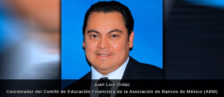 Entrevista con Juan Luis Ordaz, Coordinador del Comité de Educación Financiera de la Asociación de Bancos de México (ABM)