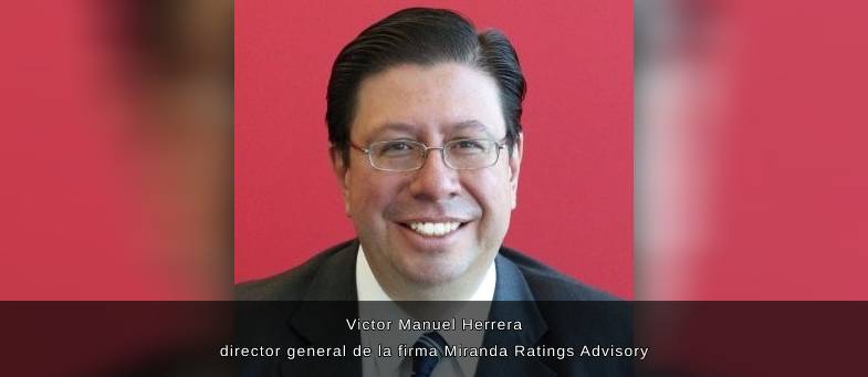 Entrevista con Victor Manuel Herrera, director general de la firma Miranda Ratings Advisory