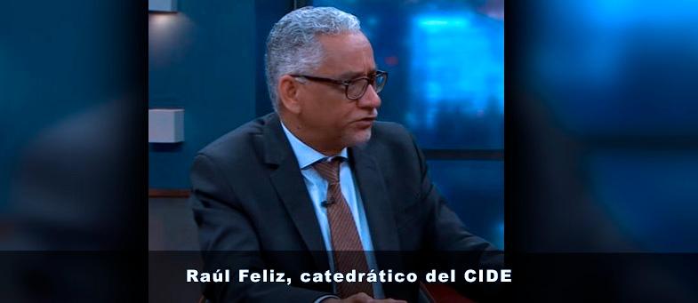 Entrevista con Raúl Feliz, Catedrático del #CIDE