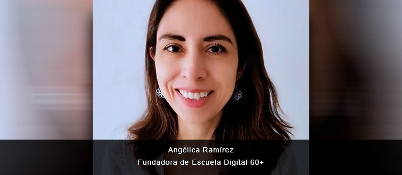 Entrevista con Angélica Ramírez, fundadora de Escuela Digital 60+