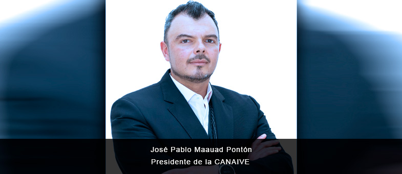 Entrevista con José Pablo Maauad Pontón, presidente de la CANAIVE